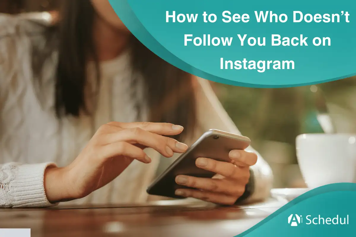 How to See Who Doesn’t Follow You Back on Instagram